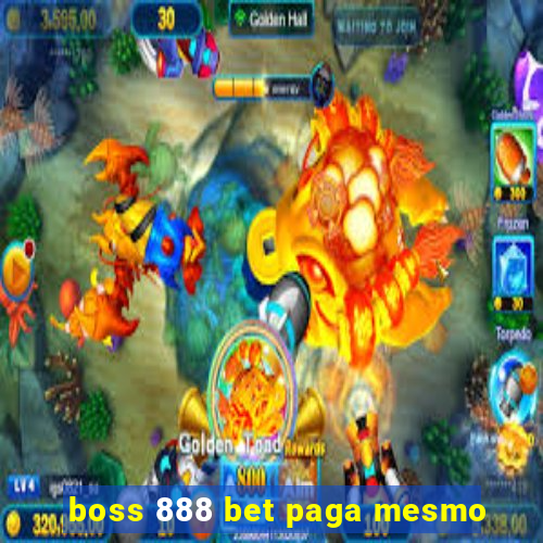 boss 888 bet paga mesmo